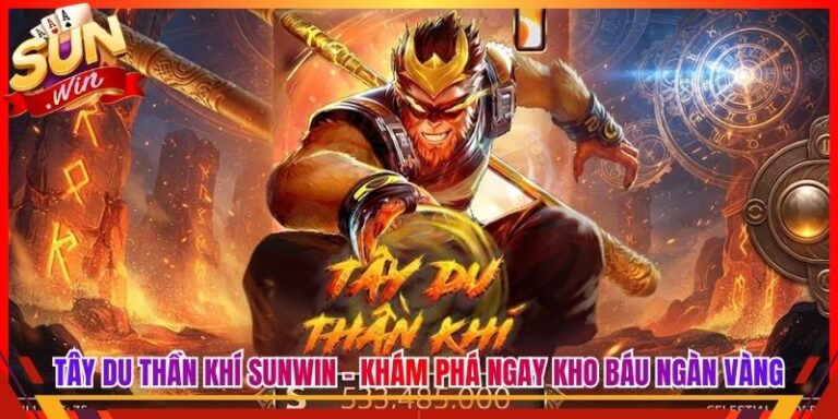 Tây Du Thần Khí Sunwin - Khám Phá Ngay Kho Báu Ngàn Vàng